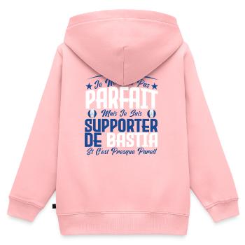 je ne suis pas parfait, supporteur de Bastia. - Sweat Premium à capuche zippé enfant bio - rose - Dos - AI Model Kid Female (0cm)