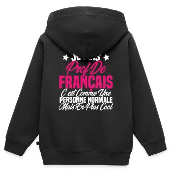 Je suis prof de français Cadeau Prof - Sweat Premium à capuche zippé enfant bio - noir - Dos - AI Model Kid Male (0cm)