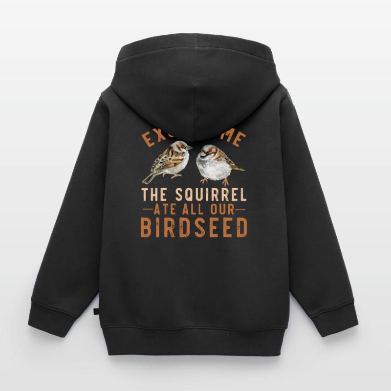 Spatz Vogelfutterhaus Garten Eichhörnchen Problem Kinder Premium Organic Zip Hoodie