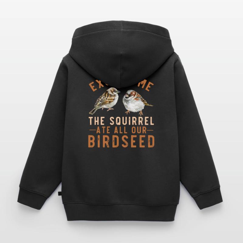 Spatz Vogelfutterhaus Garten Eichhörnchen Problem Kinder Premium Organic Zip Hoodie