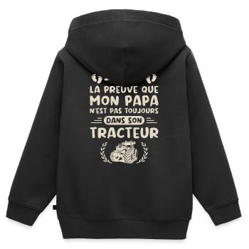 Je Suis La Preuve Que Mon Papa N'est Pas, Tracteur - Sweat Premium à capuche zippé enfant bio - noir - Dos - AI Model Kid Male (0cm)