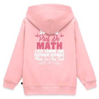 Je Suis Prof De Maths - Sweat Premium à capuche zippé enfant bio - rose - Dos - AI Model Kid Female (0cm)