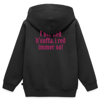 I bin ned bsuffa, i red immer so! - Kinder Premium Organic Zip Hoodie - Schwarz - Hinten - AI Model Kid Male (0cm)