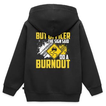 Aber Auf Dem Schild Stand: "Mach einen Burnout". - Kinder Premium Organic Zip Hoodie - Schwarz - Hinten - AI Model Kid Male (0cm)