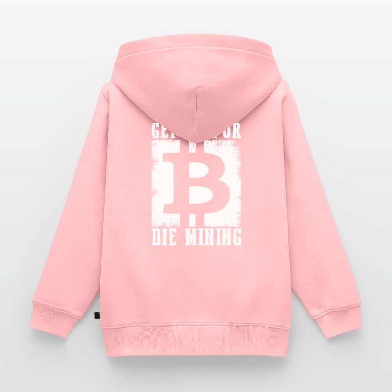 Reich Werden Oder Sterben Beim Mining Kinder Premium Organic Zip Hoodie