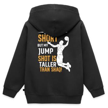 I May Be Short, But My Jump Shot Is Taller Than Sh - Kids Premium Organic Zip-up Hoodie - black - Back - AI Model Kid Male (0cm)