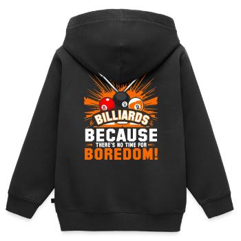 Ich spiele Billard, weil ich keine Zeit für Langeweile habe - Kinder Premium Organic Zip Hoodie - Schwarz - Hinten - AI Model Kid Male (0cm)