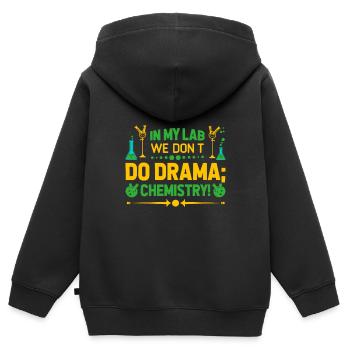 In meinem Labor machen wir kein Drama; Wir machen Chemie! - Kinder Premium Organic Zip Hoodie - Schwarz - Hinten - AI Model Kid Male (0cm)