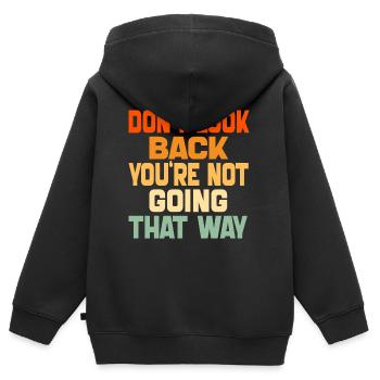 Schau nicht zurück, du gehst nicht in diese Richtung, lustig - Kinder Premium Organic Zip Hoodie - Schwarz - Hinten - AI Model Kid Male (0cm)