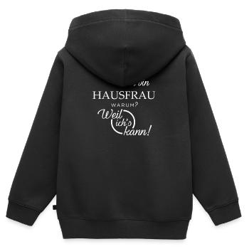 Ich bin Hausfrau. Warum? Weil ichs kann! - Kinder Premium Organic Zip Hoodie - Schwarz - Hinten - AI Model Kid Male (0cm)
