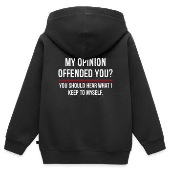 My Opinion Offended You You Should Hear On - Kids Premium Organic Zip-up Hoodie - black - Back - AI Model Kid Male (0cm)