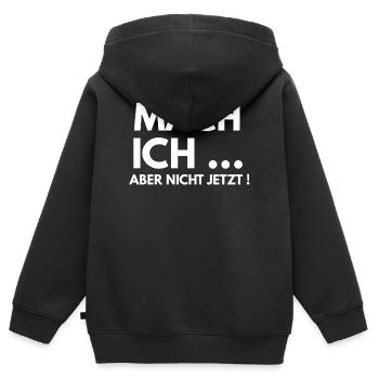 Mais je ne le ferai pas maintenant - Sweat Premium à capuche zippé enfant bio - noir - Dos - AI Model Kid Male (0cm)