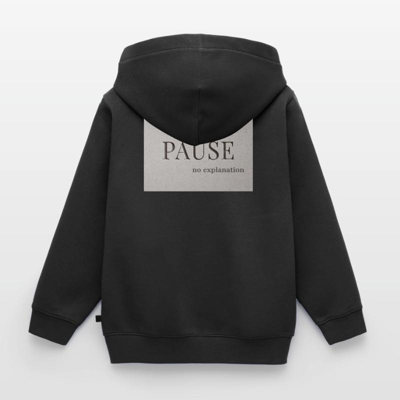 PAUSE – pas d’explication Sweat Premium à capuche zippé enfant bio