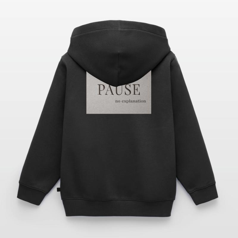 PAUSE – pas d’explication Sweat Premium à capuche zippé enfant bio
