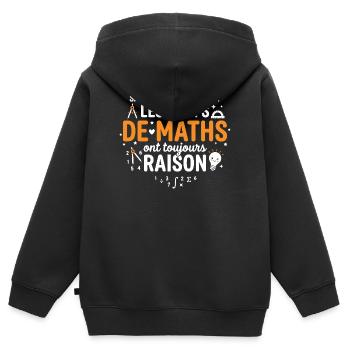 Les Profs de Maths Ont Toujours Raisons - Sweat Premium à capuche zippé enfant bio - noir - Dos - AI Model Kid Male (0cm)
