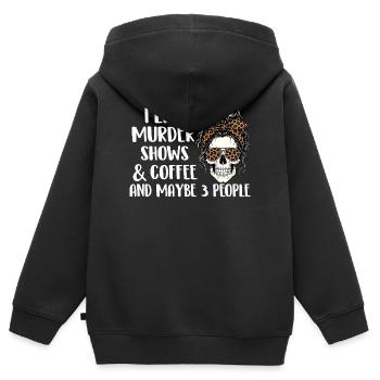 Murder Shows Coffee Maybe 3 People Funny - Kids Premium Organic Zip-up Hoodie - black - Back - AI Model Kid Male (0cm)