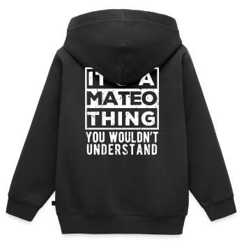 Es ist eine Mateo-Sache, die du nicht verstehen würdest - Kinder Premium Organic Zip Hoodie - Schwarz - Hinten - AI Model Kid Male (0cm)