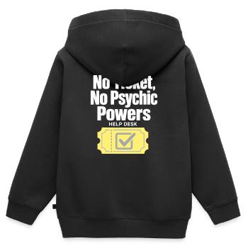 Technicien informatique du support technique, sans ticket, sans pouvoirs psychiques, humour - Sweat Premium à capuche zippé enfant bio - noir - Dos - AI Model Kid Male (0cm)
