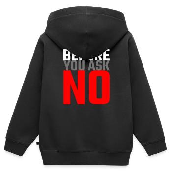 Avant de demander non - Dictons drôles Dites non - Sweat Premium à capuche zippé enfant bio - noir - Dos - AI Model Kid Male (0cm)