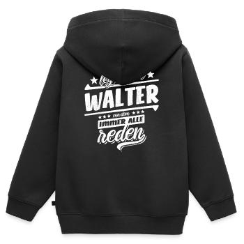 Ich bin dieser legendäre Walter von dem alle reden - Kinder Premium Organic Zip Hoodie - Schwarz - Hinten - AI Model Kid Male (0cm)