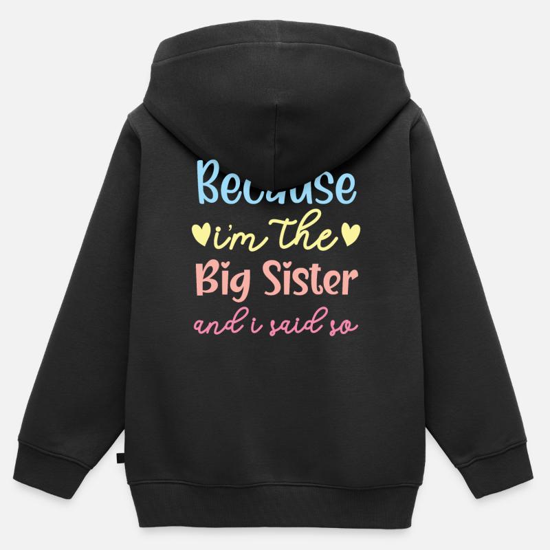 Parce que je suis la grande sœur et j’ai dit tellement meilleure sœur - Sweat Premium à capuche zippé enfant bio - noir