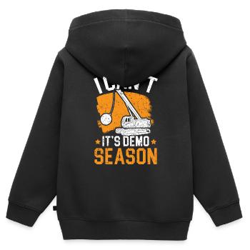 I can't. It's demo season demo season demolish house - Kids Premium Organic Zip-up Hoodie - black - Back - AI Model Kid Male (0cm)