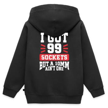 Mechanic I Got 99 Sockets But A 10mm Ain't One - Kids Premium Organic Zip-up Hoodie - black - Back - AI Model Kid Male (0cm)