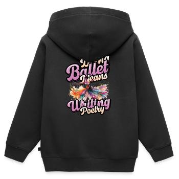 Ballett Tanzen Heißt Gedichte Schreiben, Ballerina - Kinder Premium Organic Zip Hoodie - Schwarz - Hinten - AI Model Kid Male (0cm)