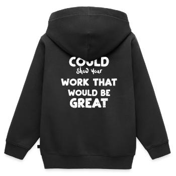Si vous pouviez montrer votre travail que... - Sweat Premium à capuche zippé enfant bio - noir - Dos - AI Model Kid Male (0cm)