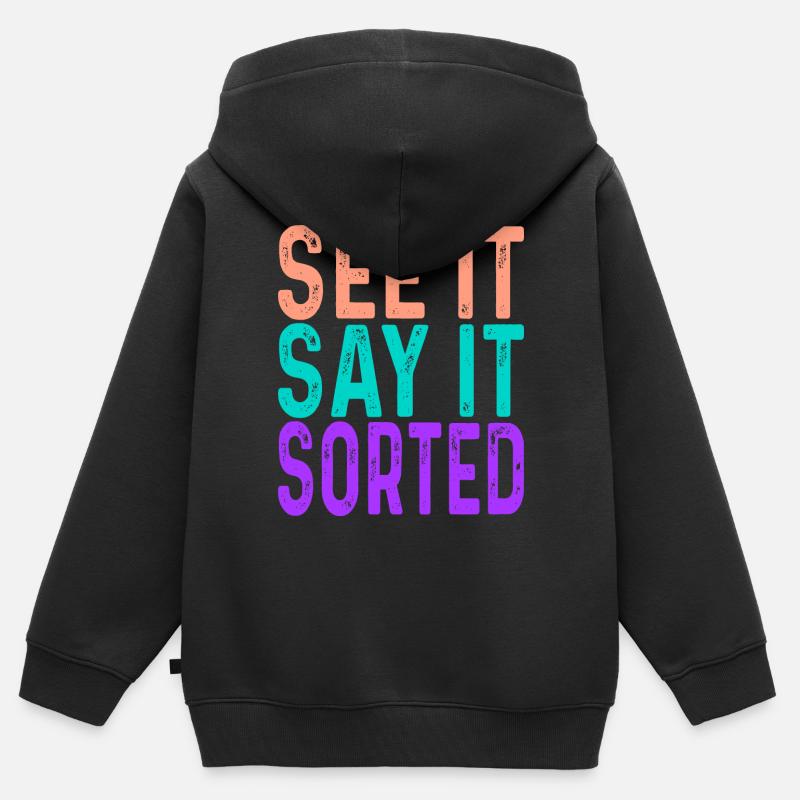 see it say it sorted - Kinder Premium Organic Zip Hoodie - Schwarz