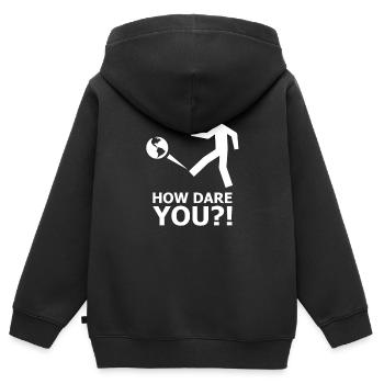 Climate Climate Change Climate Strike #HowDareYou How Dare - Kids Premium Organic Zip-up Hoodie - black - Back - AI Model Kid Male (0cm)