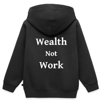 Tax Wealth Not Work - Kids Premium Organic Zip-up Hoodie - black - Back - AI Model Kid Male (0cm)