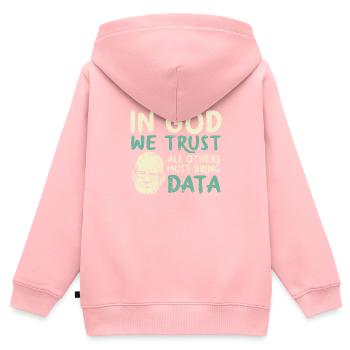 In God We Trust All Others Must Bring Data - Kinder Premium Organic Zip Hoodie - Rosa - Hinten - AI Model Kid Female (0cm)