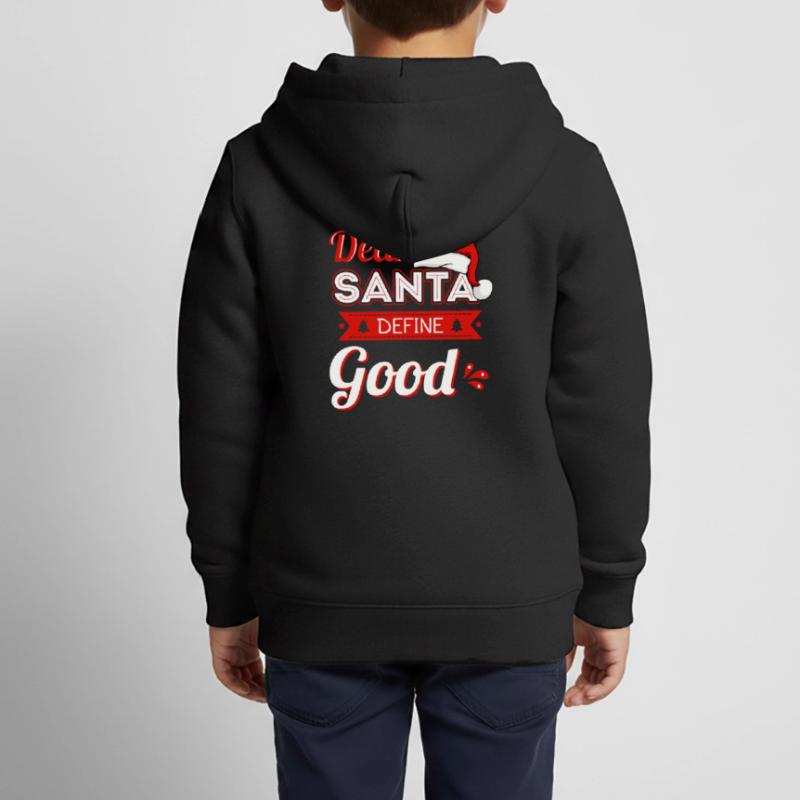 Dear Santa Define Good Kinder Premium Organic Zip Hoodie