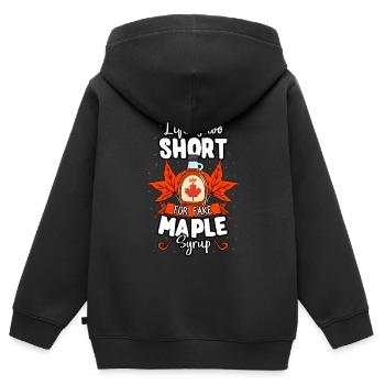 Life Is Too Short For Fake Maple Syrup - Kids Premium Organic Zip-up Hoodie - black - Back - AI Model Kid Male (0cm)