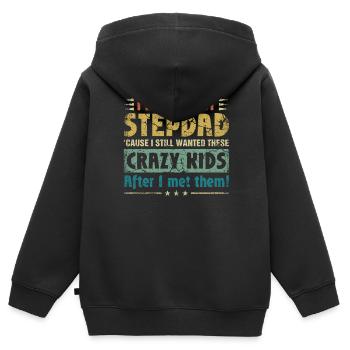 I'm The Best Step Dad Of Crazy Kids Father's Day - Kids Premium Organic Zip-up Hoodie - black - Back - AI Model Kid Male (0cm)