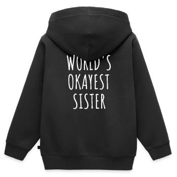 WORLD'S OKAYEST SISTER - Kinder Premium Organic Zip Hoodie - Schwarz - Hinten - AI Model Kid Male (0cm)