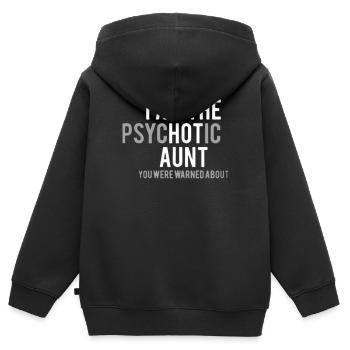Je suis la tante psychotique que vous avez été averti au sujet de tante - Sweat Premium à capuche zippé enfant bio - noir - Dos - AI Model Kid Male (0cm)