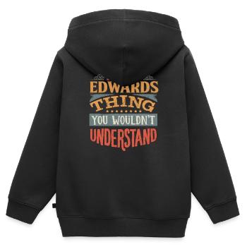 Es ist eine Edwards-Sache, die Sie nicht verstehen würden - - Kinder Premium Organic Zip Hoodie - Schwarz - Hinten - AI Model Kid Male (0cm)