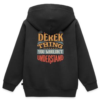 Es ist eine Derek-Sache, die Sie nicht verstehen würden - Derek - Kinder Premium Organic Zip Hoodie - Schwarz - Hinten - AI Model Kid Male (0cm)