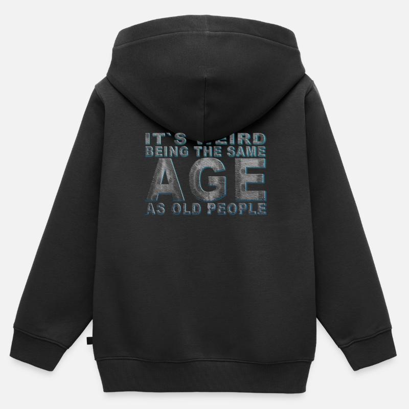 C’est bizarre d’avoir le même âge que les personnes âgées - Sweat Premium à capuche zippé enfant bio - noir