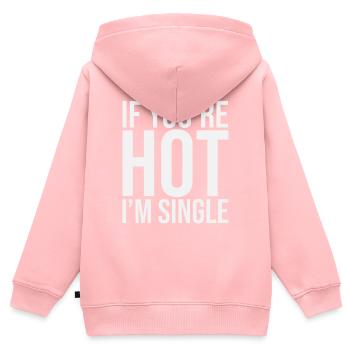Si votre Hot Im Single - Sweat Premium à capuche zippé enfant bio - rose - Dos - AI Model Kid Female (0cm)