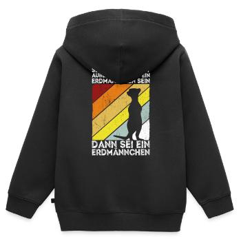 Sei immer du selbst, außer du kannst ein Erdmännch - Kinder Premium Organic Zip Hoodie - Schwarz - Hinten - AI Model Kid Male (0cm)