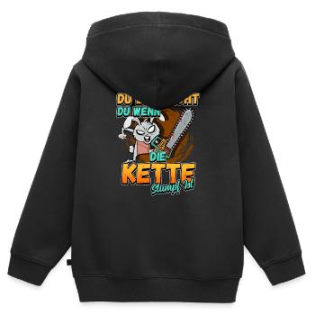 Du Bist Nicht Du Wenn Die Kette Stumpf Ist Förster - Kinder Premium Organic Zip Hoodie - Schwarz - Hinten - AI Model Kid Male (0cm)