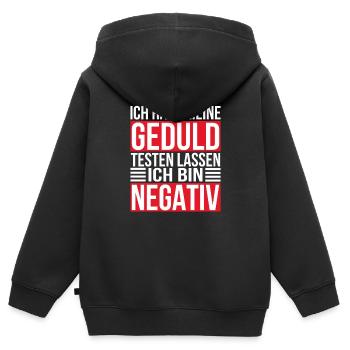 Ich habe meine Geduld testen lassen, bin negativ - Kinder Premium Organic Zip Hoodie - Schwarz - Hinten - AI Model Kid Male (0cm)