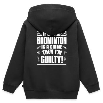 Si aimer le badminton est un crime, alors je suis coupable - Sweat Premium à capuche zippé enfant bio - noir - Dos - AI Model Kid Male (0cm)