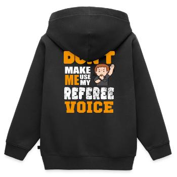 Don´t make me use my Referee Voice - Kinder Premium Organic Zip Hoodie - Schwarz - Hinten - AI Model Kid Male (0cm)