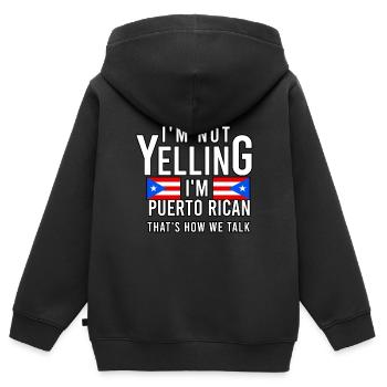 I'm not yelling I'm Puerto Rican That's - Kids Premium Organic Zip-up Hoodie - black - Back - AI Model Kid Male (0cm)