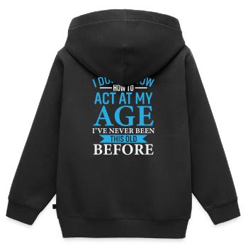 ICH WEISS NICHT, WIE ICH MICH IN MEINEM ALTER VERHALTEN SOLL - Kinder Premium Organic Zip Hoodie - Schwarz - Hinten - AI Model Kid Male (0cm)