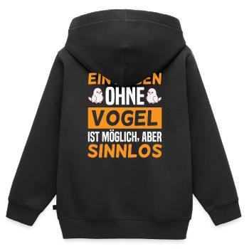Ein Leben ohne Vogel, ist möglich, aber Sinnlos - Kinder Premium Organic Zip Hoodie - Schwarz - Hinten - AI Model Kid Male (0cm)